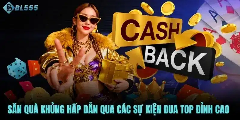 Săn quà khủng hấp dẫn qua các sự kiện đua top đỉnh cao 